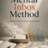 The Mental Inbox Method — Preview Page 1 The Mental Inbox Method preview page 1